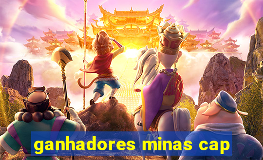 ganhadores minas cap